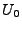 $U_{0}$