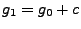 $g_{1}=g_{0}+c$